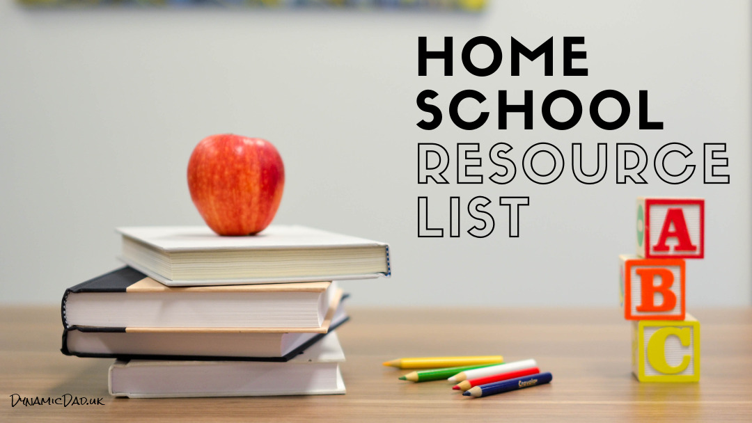 Home School Resource List - DynamicDad.uk